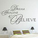Dream Imagine Believe Wall Stickers
